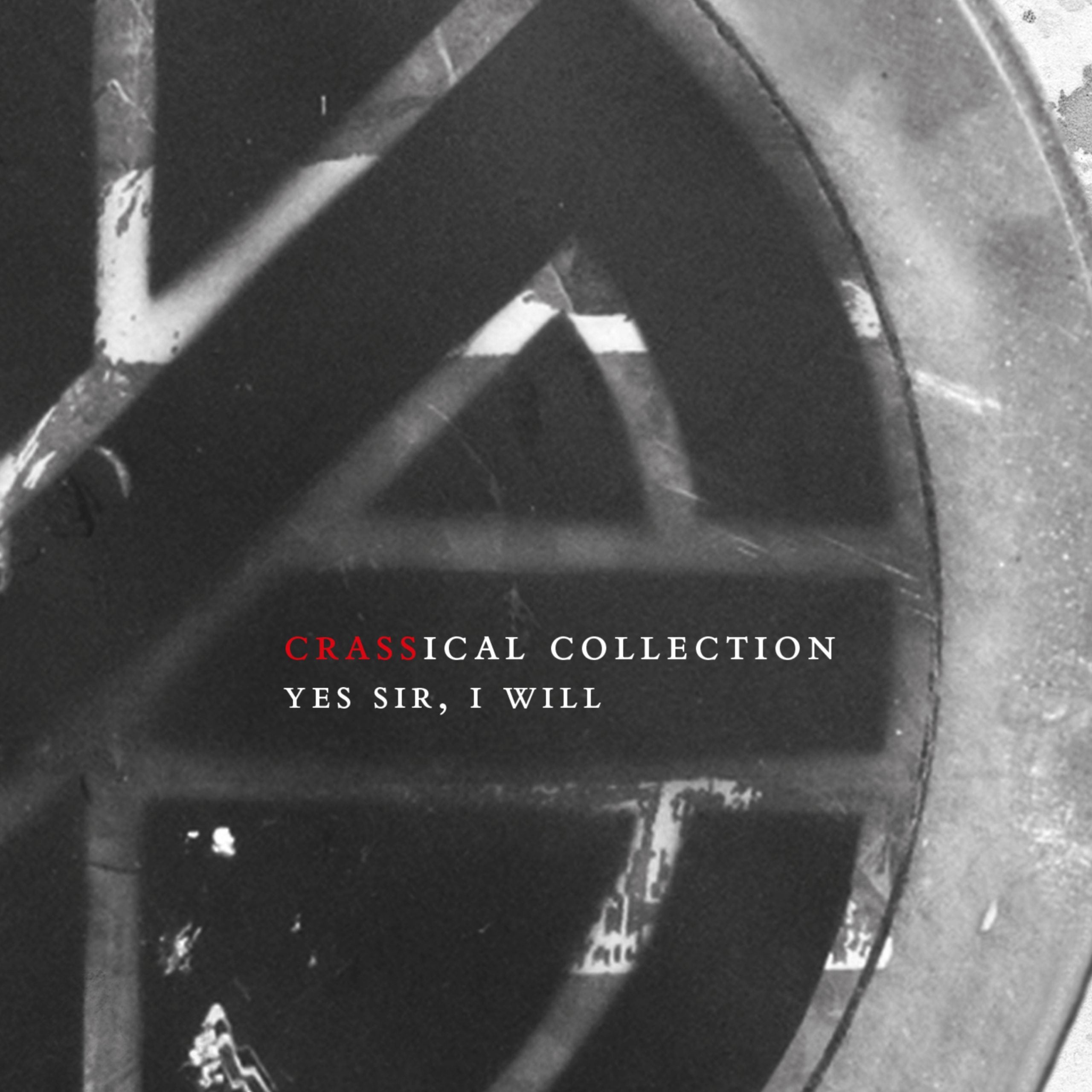 Crass - Yes Sir, I Will (Crassical Collection) – OLI Records
