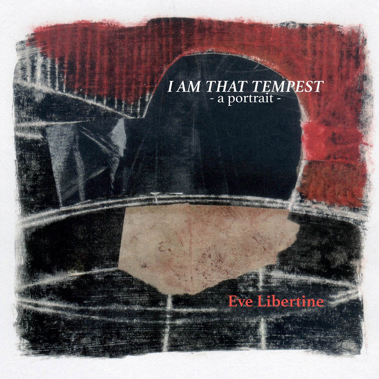 Eve Libertine - I AM THAT TEMPEST
