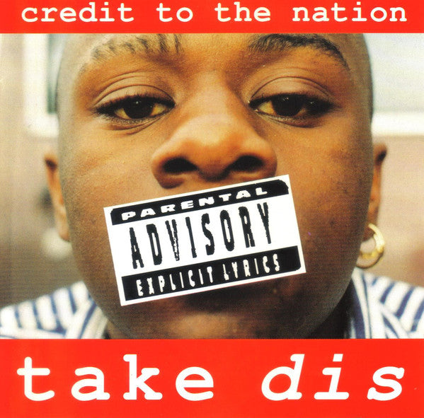 Credit To The Nation - Take Dis