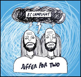 B.C. Camplight - Suffer For Two