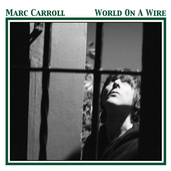 Marc Carroll - World On A Wire