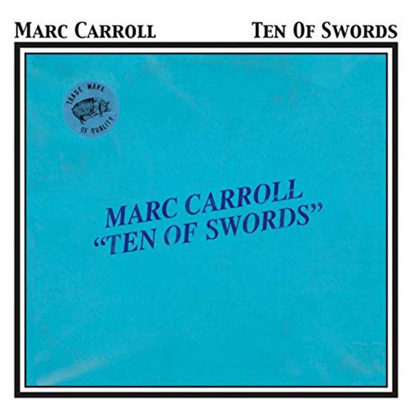 Marc Carroll - Ten Of Swords