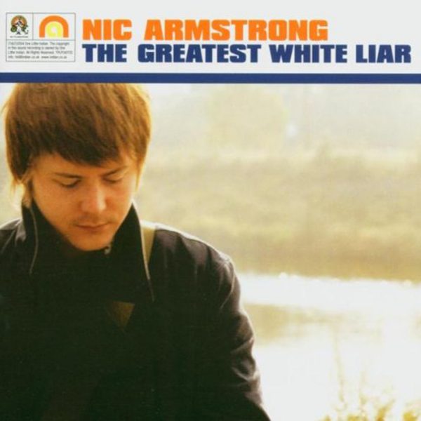Nic Armstrong - The Greatest White Liar