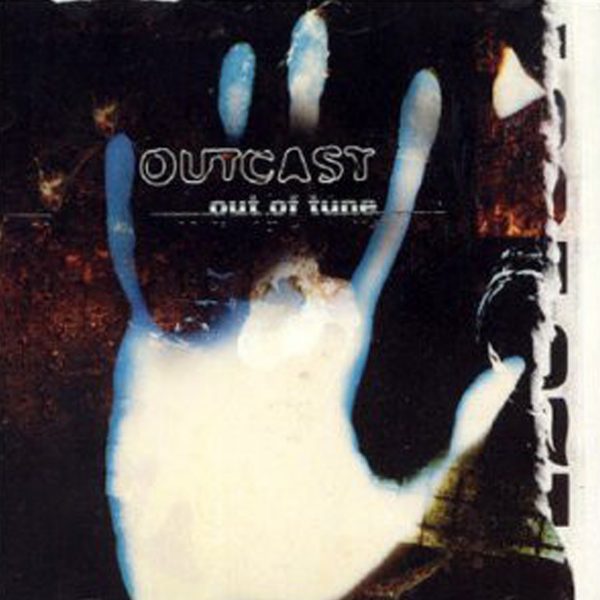 Outcast - Out Of Tune