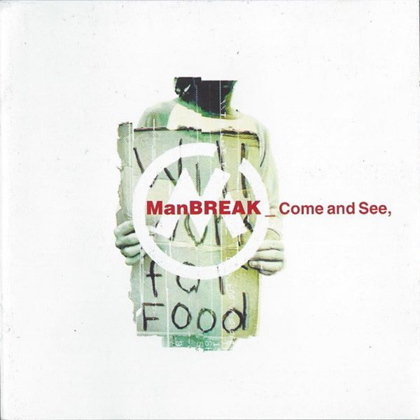 Manbreak - Come And See