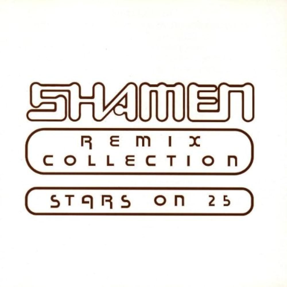 The Shamen - Collection / Remix Collection (Stars On 25)