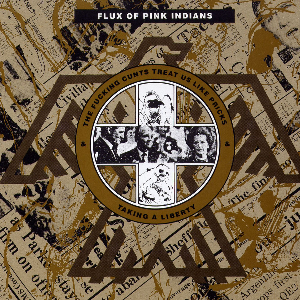 Flux Of Pink Indians - The Fucking Cunts Treat Us Like Pricks / Taking A Liberty