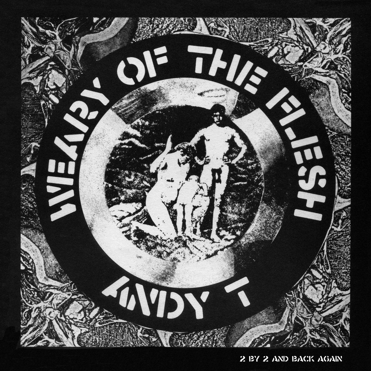 Andy T - Weary Of The Flesh