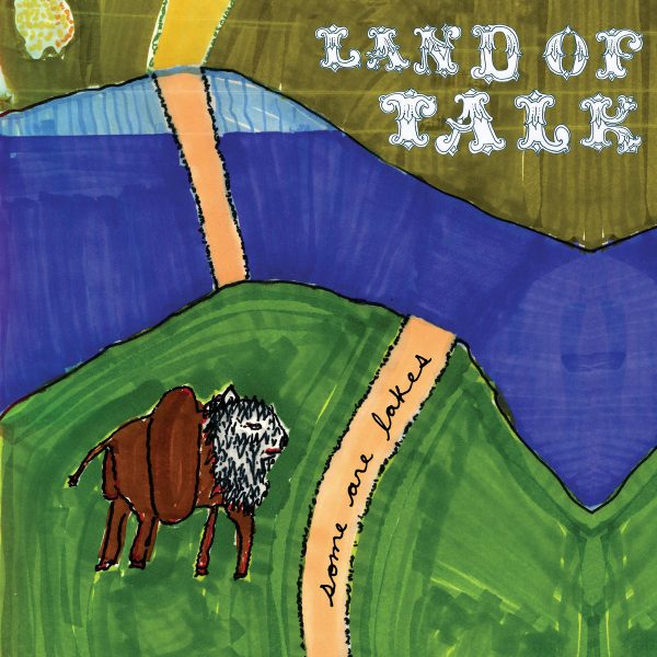 Land Of Talk - Some Are Lakes