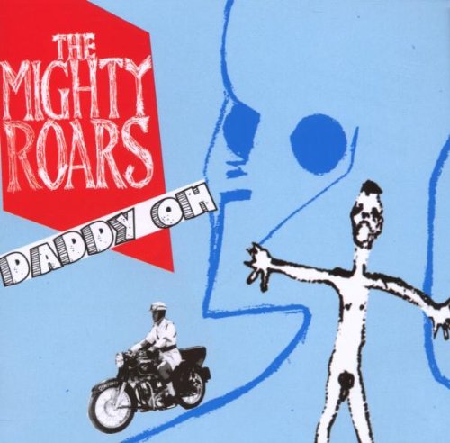 The Mighty Roars - Daddy Oh