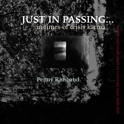 Penny Rimbaud - Just In Passing - Book
