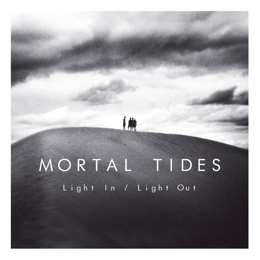Mortal Tides - Light In / Light Out
