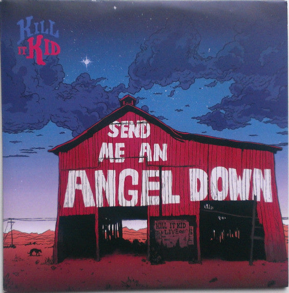Kill It Kid ‎– Send Me An Angel Down