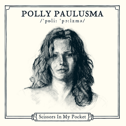 Polly Paulusma - Scissors In My Pocket (21st Anniversary Edition)
