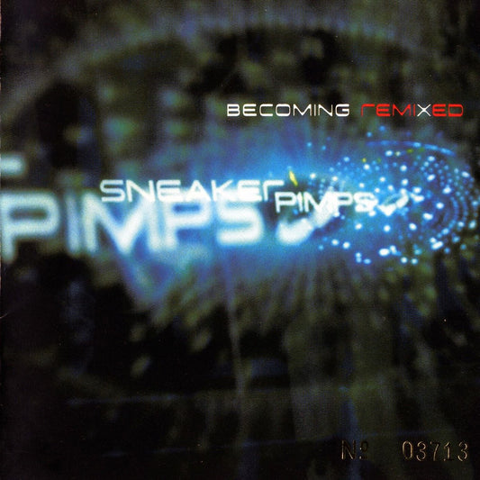 Sneaker Pimps - Becoming Remixed