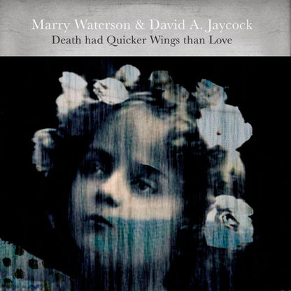 Marry Waterson & David A. Jaycock - Death Had Quicker Wings Than Love