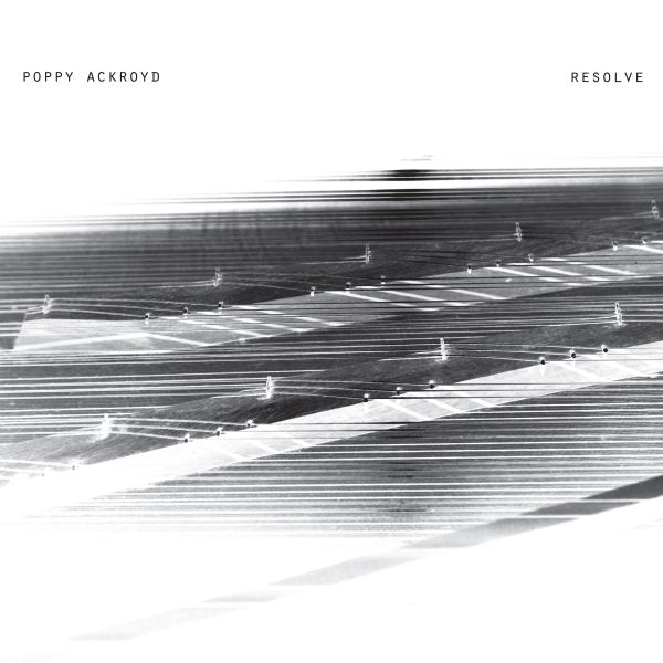 Poppy Ackroyd - Resolve