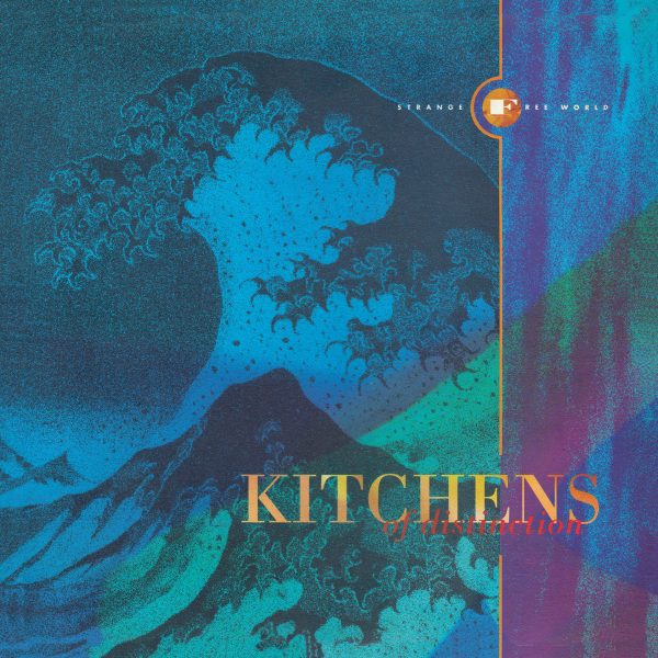 Kitchens Of Distinctions - Strange Free World