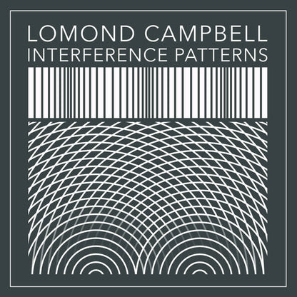 Lomond Campbell - Interference Patters