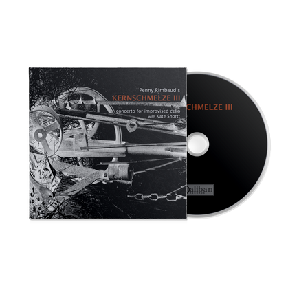 Penny Rimbaud & Kate Shortt - Kernschmelze III