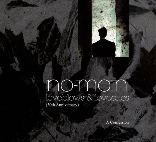 No-Man - Loveblows and Lovecries – A Confession (30th Anniversary)